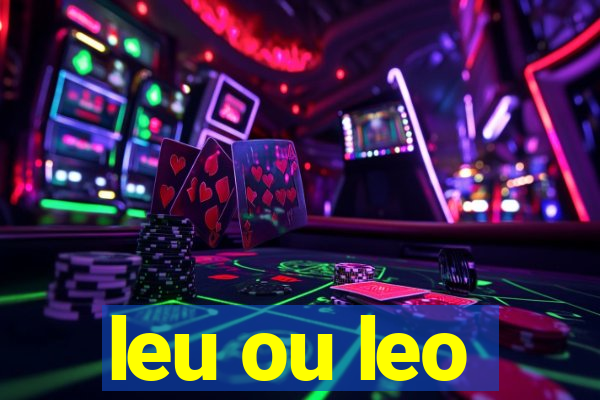 leu ou leo